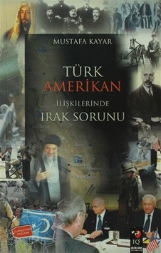 Türk Amerikan Ilişkilerinde Irak Sorunu 9799756618706