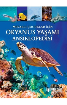 Meraklı Çocuklar İçin Okyanus Yaşamı Ansiklopedisi Meraklı Çocuklar İçin Okyanus Yaşamı Ansiklopedisi