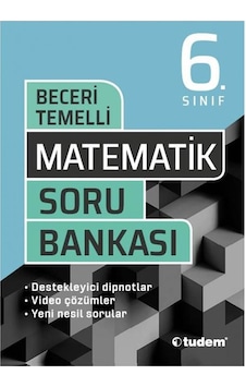Tudem 6.Sınıf Matematik Beceri Temelli Soru Bankası Tudem 6.Sınıf Matematik Beceri Temelli Soru Bankası