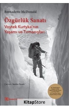 Özgürlük Sanatı-Voytek Kurtyka'nın Yaşamı ve Tırmanışları - Bernadette Mcdonald - Homer Kitabevi