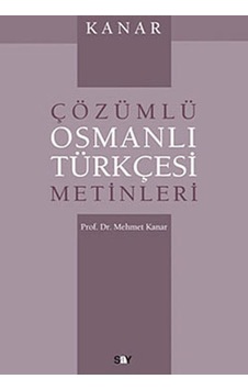Kanar Çözümlü Osmanlı Türkçesi Metinleri - Rzır-899657 Kanar Çözümlü Osmanlı Türkçesi Metinleri - Rzır-899657