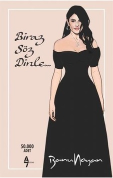 Biraz Söz Dinle - Banu Noyan - A7 Kitap