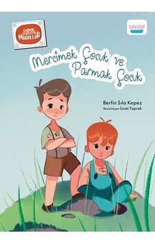 Mercimek Çocuk ve Parmak Çocuk - Berfin Sıla Kepez - Turta Kitap