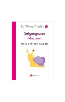 Salyangozun Mucizesi / İlk Okuma Kitapları 8 / Melis Enercan K... Salyangozun Mucizesi / İlk Okuma Kitapları 8 / Melis Enercan K...