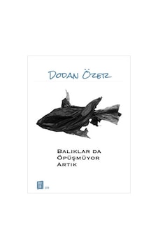 Balıklar da Öpüşmüyor Artık - Dodan Özer - Mona Balıklar da Öpüşmüyor Artık - Dodan Özer - Mona