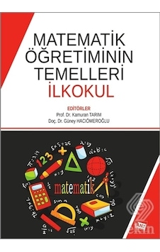 Matematik Öğretiminin Temelleri İlkokul- Anı Yayıncılık Matematik Öğretiminin Temelleri İlkokul- Anı Yayıncılık