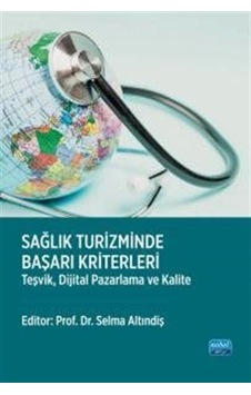 Sağlık Turizminde Başarı Kriterleri / Kolektif