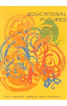 Educational Futures - Shifting Paradigm Of Universities & Educati 383608689