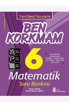 Ata Yayıncılık 6. Sınıf Ben Korkmam Matematik Soru Bankası Ata Yayıncılık 6. Sınıf Ben Korkmam Matematik Soru Bankası
