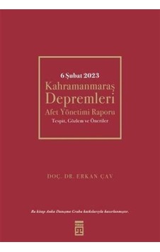 6 Şubat 2023 Kahramanmaraş Depremleri / Dr Erkan Çav 6 Şubat 2023 Kahramanmaraş Depremleri / Dr Erkan Çav