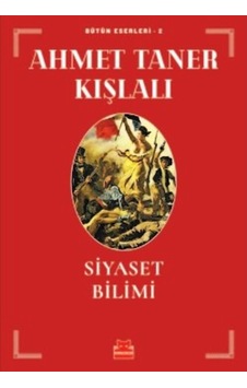 Siyaset Bilimi Ahmet Taner Kışlalı 406422596 Siyaset Bilimi Ahmet Taner Kışlalı 406422596