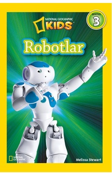 National Geographic Kids - Robotlar - Melissa Stewart - Beta Kids National Geographic Kids - Robotlar - Melissa Stewart - Beta Kids