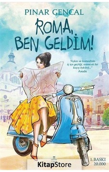 Kitapstore Roma, Ben Geldim! (Ciltli) / Pınar Gencal Kitapstore Roma, Ben Geldim! (Ciltli) / Pınar Gencal