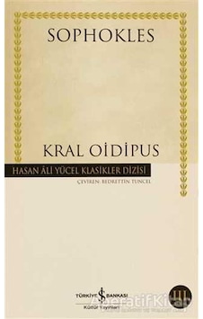 Kral Oidipus - Hasan Ali Yücel Klasikleri - Sophokles - İş Bankası Kültür Yayınları Kral Oidipus - Hasan Ali Yücel Klasikleri - Sophokles - İş Bankası Kültür Yayınları