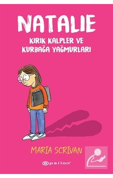 Natalie - Kırık Kalpler ve Kurbağa Yağmurları - Maria Scrivan - Epsilon Yayınevi Natalie - Kırık Kalpler ve Kurbağa Yağmurları - Maria Scrivan - Epsilon Yayınevi