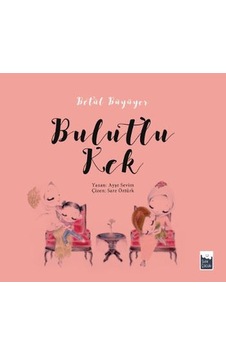 Bulutlu Kek-Betül Büyüyor - Ayşe Sevim - Şule Yayınları
