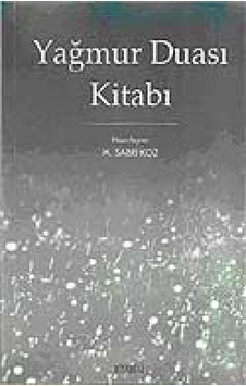 Yağmur Duası Kitabı - M. Sabri Koz - Kitabevi Yayınları Yağmur Duası Kitabı - M. Sabri Koz - Kitabevi Yayınları