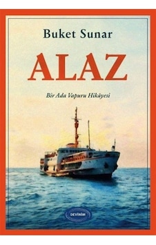 Alaz - Bir Ada Vapuru Hikayesi - Buket Sunar - Devinim Kitap