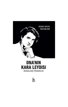 DNA'nın Kara Leydisi: Rosalind Franklin  - Brenda Maddox  - Ginko Bilim