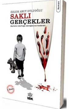 Saklı Gerçekler - Özlem Abut Oğluoğlu - İBK Saklı Gerçekler - Özlem Abut Oğluoğlu - İBK