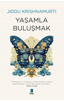 Yaşamla Buluşmak / Jiddu Krishnamurti Yaşamla Buluşmak / Jiddu Krishnamurti