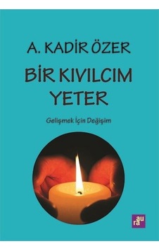 Bir Kıvılcım Yeter - Gelişmek için Değişim