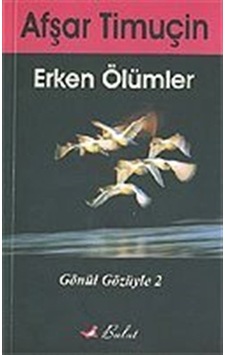 Erken Ölümler - Afşar Timuçin - Bulut Yayınları Erken Ölümler - Afşar Timuçin - Bulut Yayınları