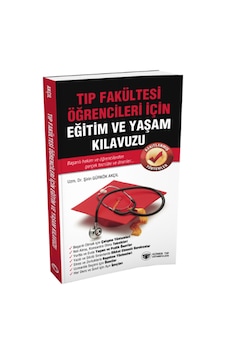 Tıp Fakültesi Öğrencileri İçin Eğitim ve Yaşam Kılavuzu - Şirin Gürkök Akçıl - Güneş Tıp Kitabevleri Tıp Fakültesi Öğrencileri İçin Eğitim ve Yaşam Kılavuzu - Şirin Gürkök Akçıl - Güneş Tıp Kitabevleri