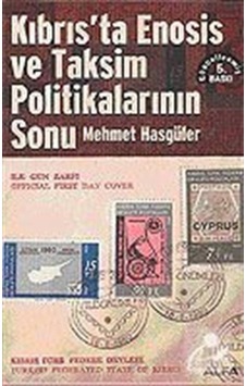 Kıbrıs'ta Enosis ve Taksim Politikalarının Sonu - Mehmet Hasgüler - Alfa Yayıncılık