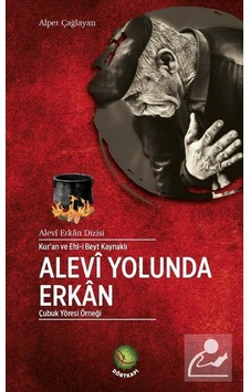 Kur'an Ve Ehl-i Beyt Kaynaklı Alevi Yolunda Erkan / Alper Çağl... Kur'an Ve Ehl-i Beyt Kaynaklı Alevi Yolunda Erkan / Alper Çağl...