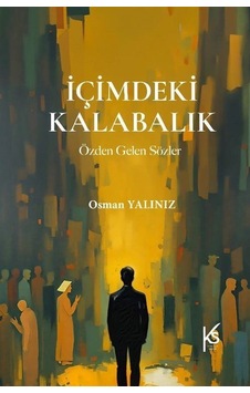 İçimdeki Kalabalık / Osman Yalınız İçimdeki Kalabalık / Osman Yalınız