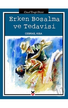 Erken Boşalma ve Tedavisi - Cebrail Kısa - CK Yayınevi Erken Boşalma ve Tedavisi - Cebrail Kısa - CK Yayınevi