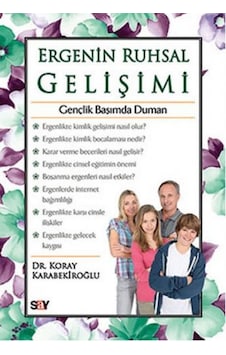 Ergenin Ruhsal Gelişimi - Koray Karabekiroğlu - Say Yayınları Ergenin Ruhsal Gelişimi - Koray Karabekiroğlu - Say Yayınları