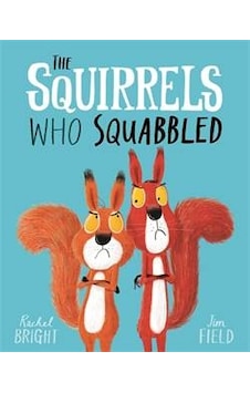 The Squirrels Who Squabbled 9781408340479 The Squirrels Who Squabbled 9781408340479