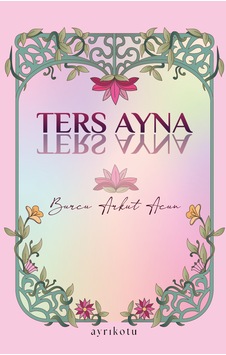 Ters Ayna - Burcu Arkut Acun Ters Ayna - Burcu Arkut Acun
