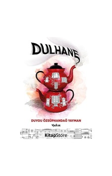 Dulhane - Duygu Özsüphandağ Yayman - Yakın Kitabevi