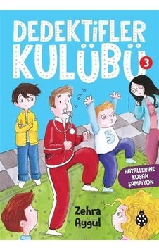 Dedektifler Kulübü 1 - Kayıp Bitki - Zehra Aygül - Uğurböceği Dedektifler Kulübü 1 - Kayıp Bitki - Zehra Aygül - Uğurböceği