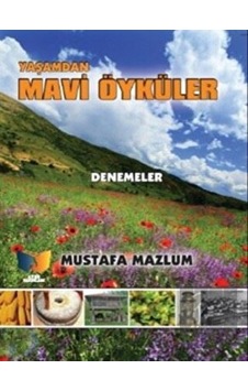 Yaşamdan Mavi Öyküler - Mustafa Mazlum - Ateş Yayınları Yaşamdan Mavi Öyküler - Mustafa Mazlum - Ateş Yayınları