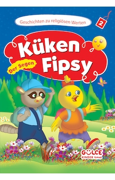 Küken Fipsy-der Segen - Civciv Ceviz - Hikayelerle Dini Değerler 2 Almanca Küken Fipsy-der Segen - Civciv Ceviz - Hikayelerle Dini Değerler 2 Almanca