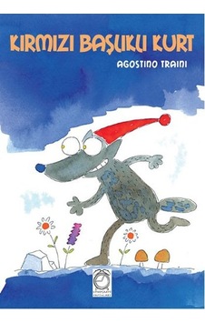 Kırmızı Başlıklı Kurt - Agostino Traini - Kitapsaati Yayınları Kırmızı Başlıklı Kurt - Agostino Traini - Kitapsaati Yayınları