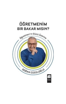 Öğretmenim Bir Bakar mısın? - Doğan Cüceloğlu - Final Kültür Sanat Yayınları