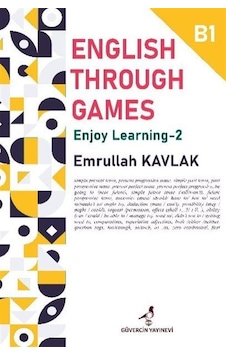 English Through Games - Enjoy Learning B - 1 - Emrullah Kavlak - Güvercin Yayınevi English Through Games - Enjoy Learning B - 1 - Emrullah Kavlak - Güvercin Yayınevi