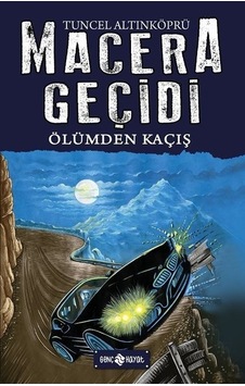 Ölümden Kaçış-Macera Geçidi 15 - Tuncel Altınköprü - Genç Hayat