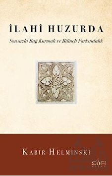 İlahi Huzurda  Sonsuzla Bağ Kurmak Ve Bilinçli Farkındalık