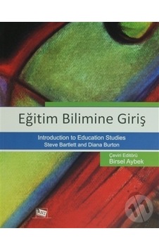 Eğitim Bilimine Giriş - Steve Bartlett - Diana Burton - Anı Yayıncılık Eğitim Bilimine Giriş - Steve Bartlett - Diana Burton - Anı Yayıncılık