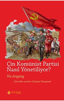 Çin Komünist Partisi Nasıl Yönetiliyor Çin Komünist Partisi Nasıl Yönetiliyor