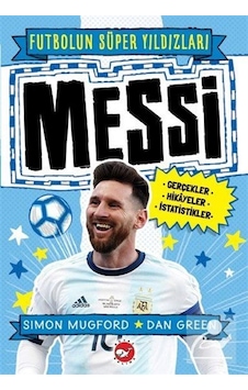 Messi / Futbolun Süper Yıldızları / Simon Mugford Messi / Futbolun Süper Yıldızları / Simon Mugford