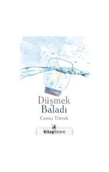 Düşmek Baladı / Cansu Türedi