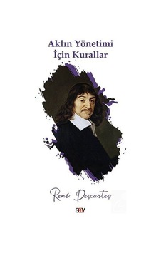 Aklın Yönetimi İçin Kurallar - Descartes - Say Yayınları Aklın Yönetimi İçin Kurallar - Descartes - Say Yayınları