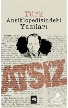 Türk Ansiklopedisindeki Yazıları / Hüseyin Nihal Atsız 9789754379044 Türk Ansiklopedisindeki Yazıları / Hüseyin Nihal Atsız 9789754379044